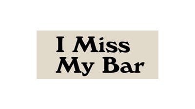 I Miss my bar